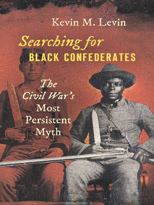 cover image of Searching for Black Confederates